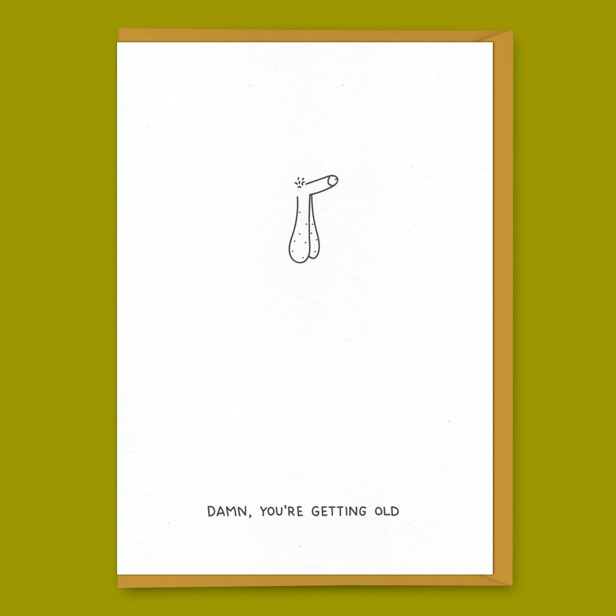 Dicks Don't Lie Grußkarte "You’re getting old" | Lustige Geburtstagskarte | Dicks Don’t Lie