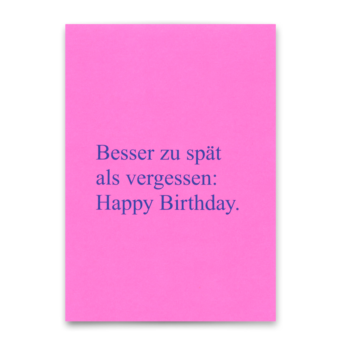 Deli Cards Postkarte "Besser zu spät als vergessen" | Lustige Karte zum Geburtstag