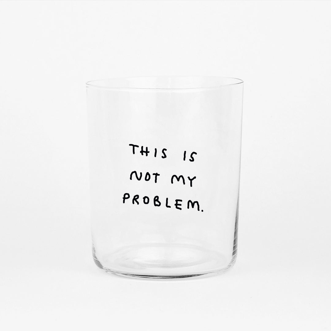 YAHYA Studio Glas „This Is Not My Problem“ (L) | Lustig & ehrlich | YAHYA Studio