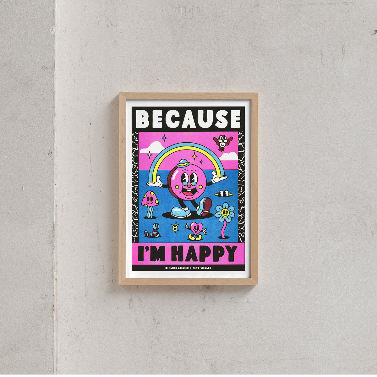 Yeye Weller Because I'm Happy (DIN A3) | Risographie Print von Yeye Weller