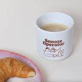 Viel Spass Studio Tasse "Snooze Operator" | Porzellan-Becher | studio ciao