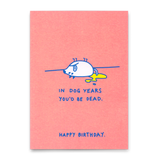 Deli Cards Postkarte "Dog years" | Lustige Karte mit Hunde-Motiv zum Geburtstag