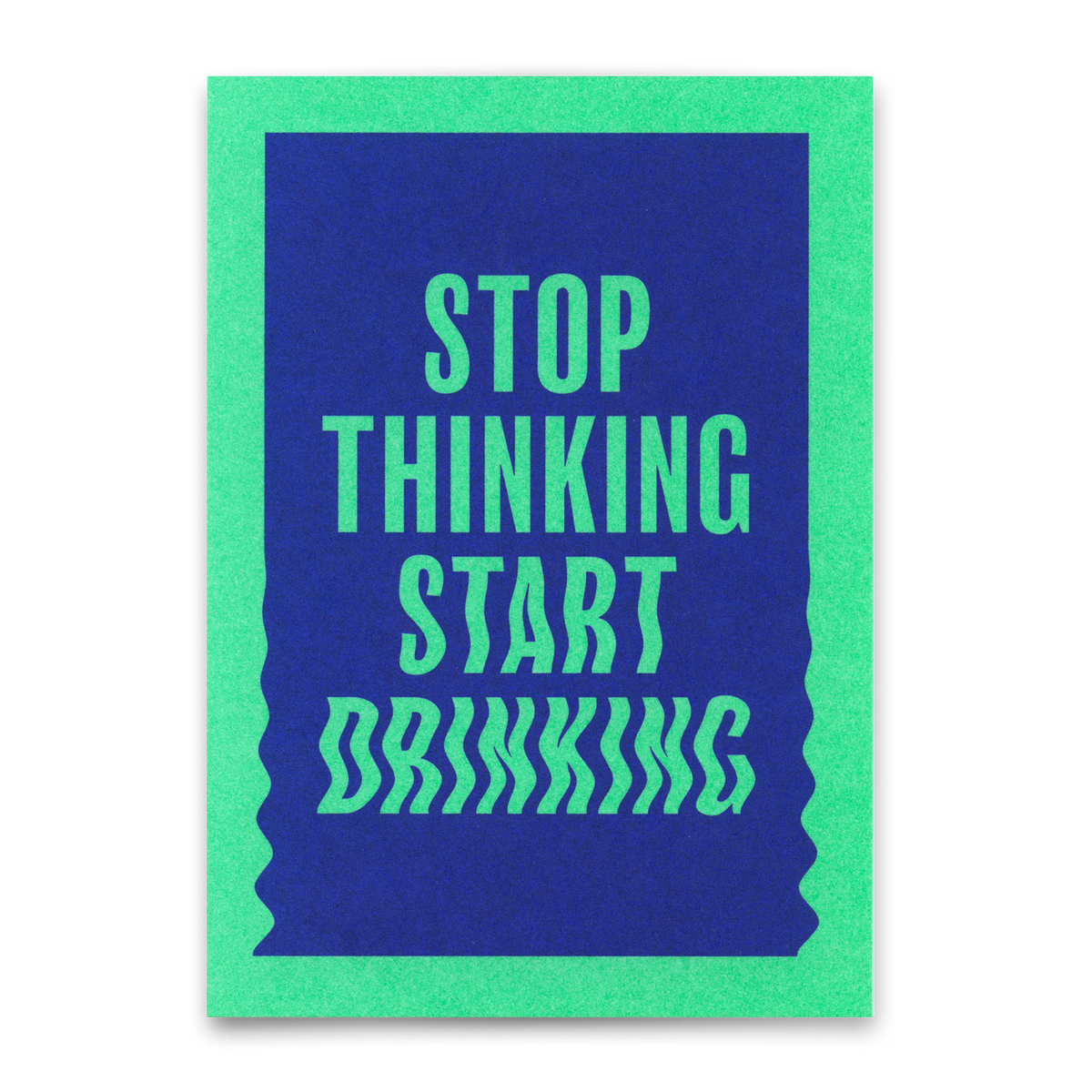 Deli Cards Postkarte "Stop thinking, start drinking" | Lustige Karte mit Spruch