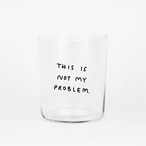 YAHYA Studio Glas „This Is Not My Problem“ (L) | Lustig & ehrlich | YAHYA Studio