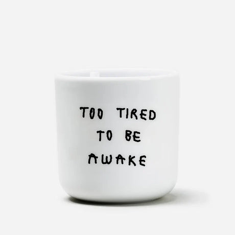 YAHYA Studio Becher „Too Tired to Be Awake“ | Statement Becher | YAHYA Studio
