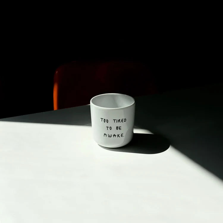 YAHYA Studio Becher „Too Tired to Be Awake“ | Statement Becher | YAHYA Studio