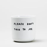YAHYA Studio Becher „Please Don't Talk to Me“ | Witziger Spruch | YAHYA Studio
