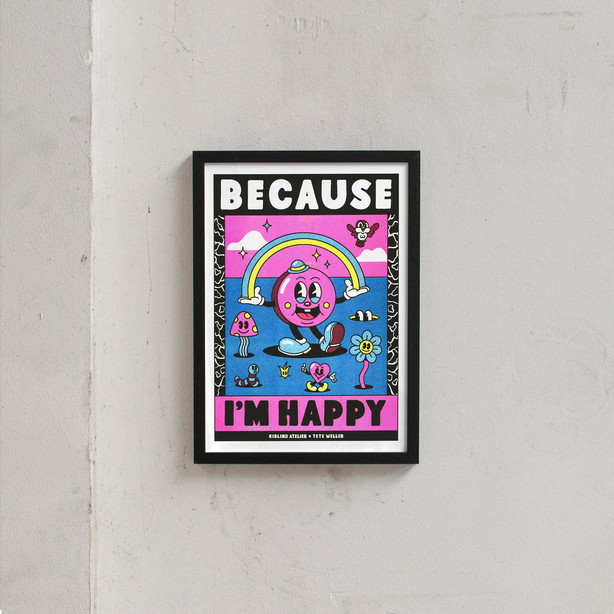 Yeye Weller Because I'm Happy (DIN A3) | Risographie Print von Yeye Weller