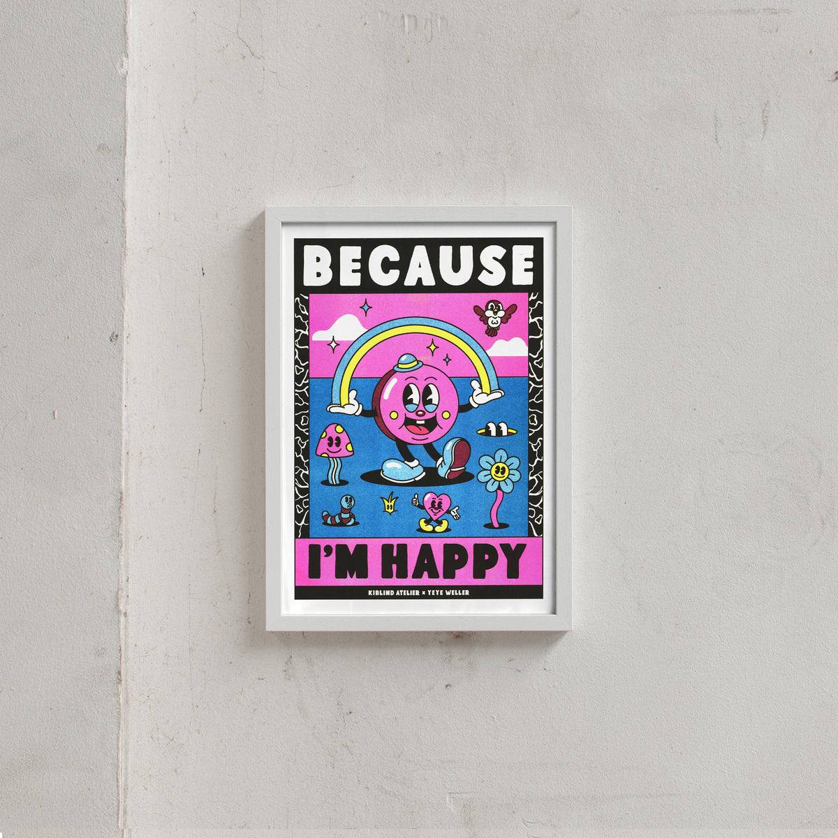 Yeye Weller Because I'm Happy (DIN A3) | Risographie Print von Yeye Weller